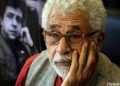 Hate against Muslims becomes fashionable in India, Naseeruddin Shah