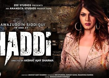 Nawazuddin Siddiqui’s crime drama ‘Haddi’ to premiere exclusively