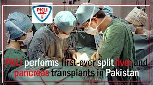 Pakistan’s first split liver, pancreas transplants completed at PKLI